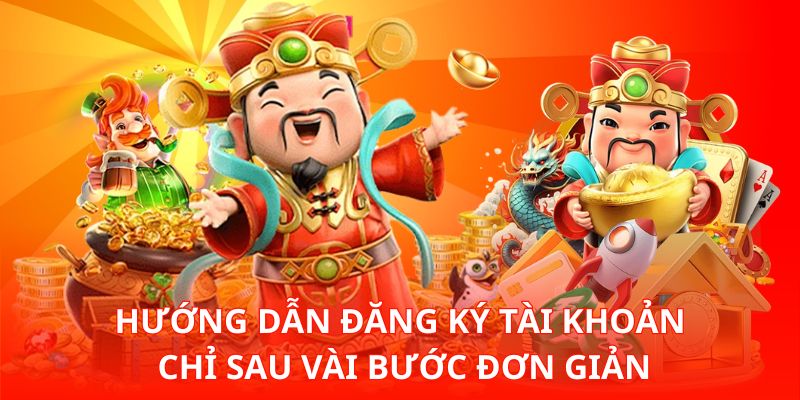 Hướng dẫn đăng ký tài khoản chỉ sau vài bước đơn giản