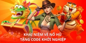 Khái niệm về nổ hũ tặng code khởi nghiệp