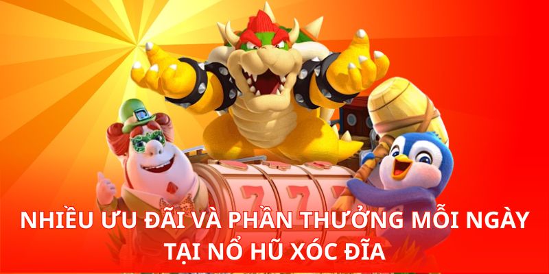 Nhiều ưu đãi và phần thưởng mỗi ngày tại Nổ Hũ Xóc Đĩa